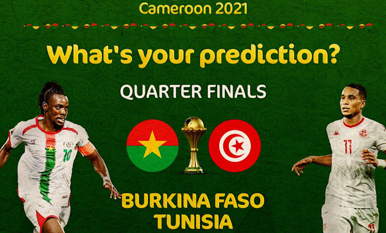 موعد مباراة اليوم بين تونس وبوركينا فاسو في ربع نهائي كأس أمم أفريقيا 2021 والقنوات الناقلة