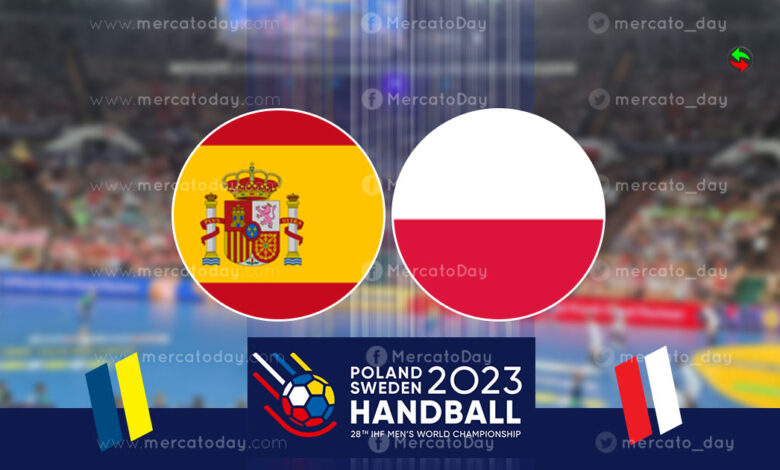 تقديم.. اسبانيا تواجه بولندا في كأس العالم لكرة اليد 2023